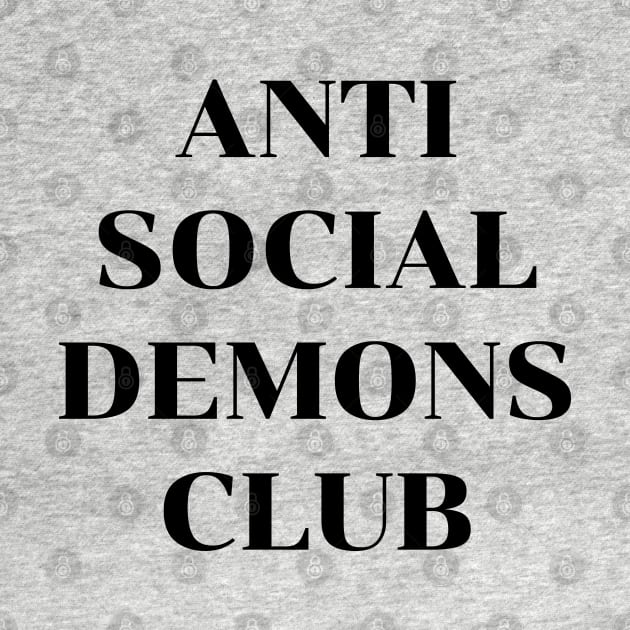 ANTI SOCIAL DEMONS CLUB by DeeDeeCro